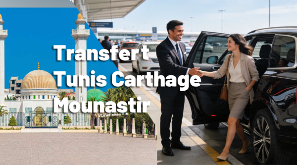 transfert-de-l-aéroport-de-tunis-carthage-aux-hôtels-de-monastir